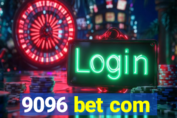 9096 bet com